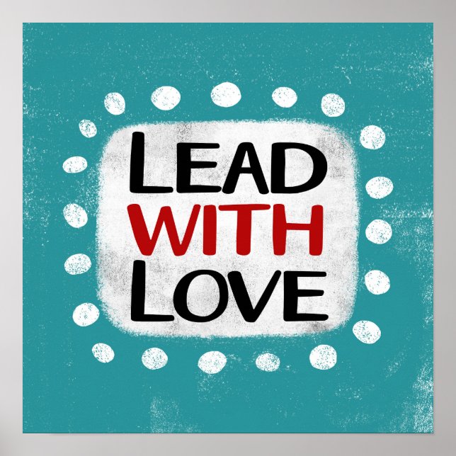 Blei mit Liebe Poster Wall Art (Vorne)