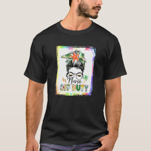 Bleiached Nurse Off Duty Messy Bun Nurse Summer Va T-Shirt
