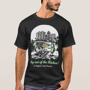 Bleib aus der Küche in Naples City Florida Bild T-Shirt