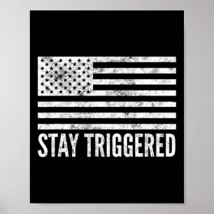 Bleib Ausgelöst Lustiger Pro-Trump-Amerikanischer- Poster