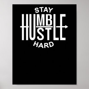 Bleib Bescheiden Arbeite Hart - Inspirierend - Pfe Poster