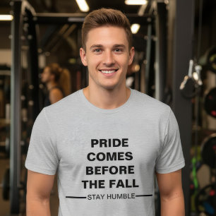 Bleib bescheiden T-Shirt