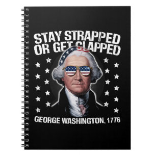 Bleib bewaffnet oder kriegst eine geknallt George  Notizblock