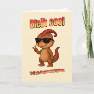 Bleib Cool – Be a Parasaurolophus Karte