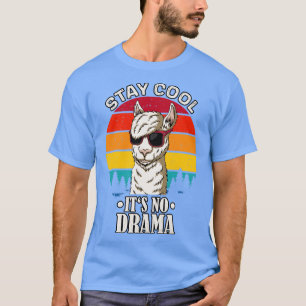 Bleib cool, kein Drama, lustiger Lama T-Shirt