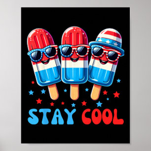 Bleib Cool Popsicle 4. Juli Jungen Männer USA Amer Poster