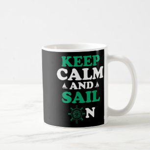 Bleib cool und steuere den Horizont Segelhumor Kaffeetasse