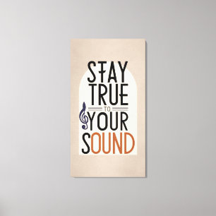 Bleib deinem Sound treu 2 Leinwanddruck