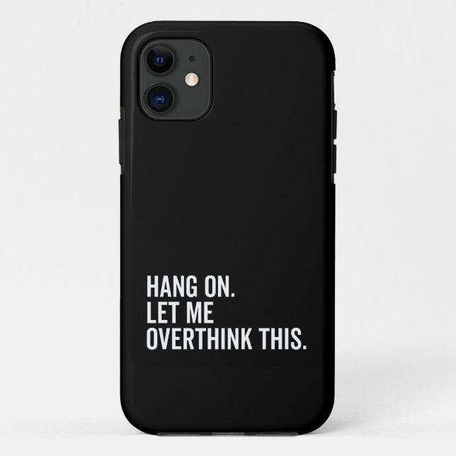 Bleib dran. Lass mir, das zu überdenken. Case-Mate iPhone Hülle (Rückseite)