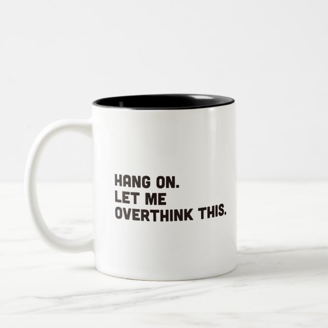 Bleib dran. Lass mir, diese Zwei-Tone-Kaffee-Tasse Zweifarbige Tasse (Links)