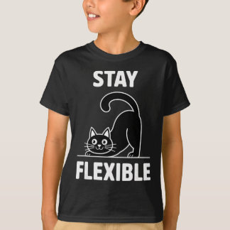 Bleib Flexibel Yoga Katze Stretching Lustige Zitat T-Shirt