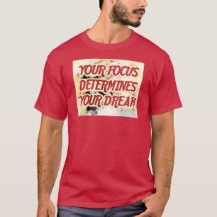Bleib fokussiert T-Shirt