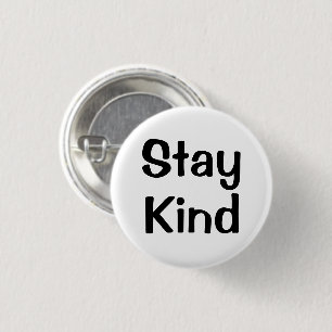 Bleib freundlich   Inspirierender Pin Button