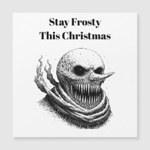 Bleib frostig dieses Weihnachten Creepmas Magnetkarte