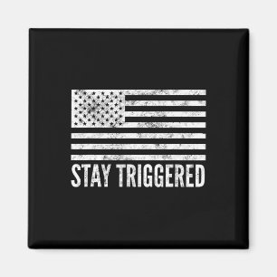 Bleib Getriggert Lustiger Pro-Trump-Amerikanischer Magnet