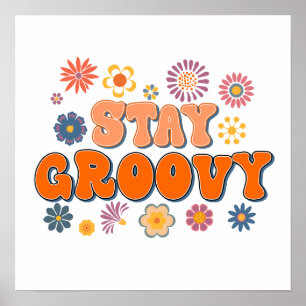 Bleib Groovy Flower Power 60er Retro  Poster