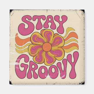 Bleib groovy magnet