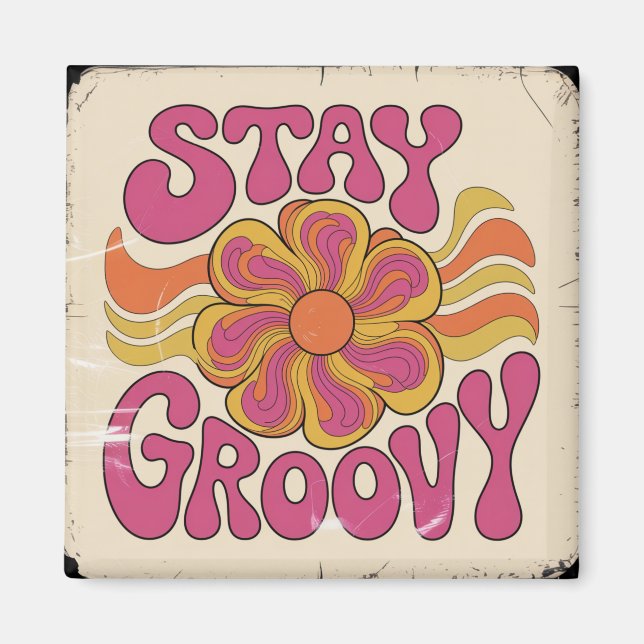Bleib groovy magnet (Vorne)