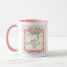 Bleib großartig Blumen-Tasse