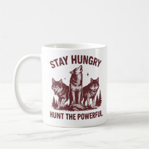 Bleib hungrig, jage das Mächtige - Motivierend  Kaffeetasse