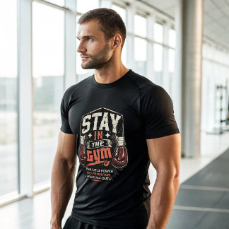 Bleib Im Fitnessstudio Motivations-Fitnessstudio-T T-Shirt