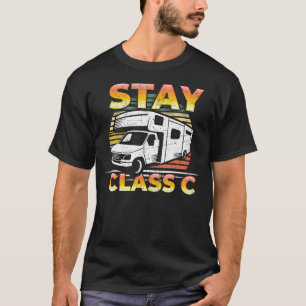 Bleib Klasse C Klassiges Rv Camping - Lustiger Wor T-Shirt