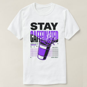Bleib Koffeiniert Neon Punk Lila Kaffeetasse T-Shirt