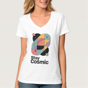 Bleib Kosmisch T-Shirt