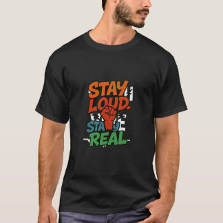 Bleib laut. Bleib echt. — Graffiti-T-Shirt T-Shirt