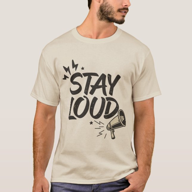 Bleib Laut T-Shirt (Vorderseite)
