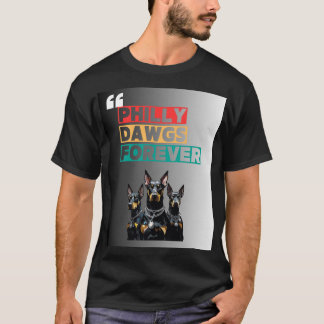 Bleib loyal. Bleib laut. Philly Dawgs für immer. T-Shirt