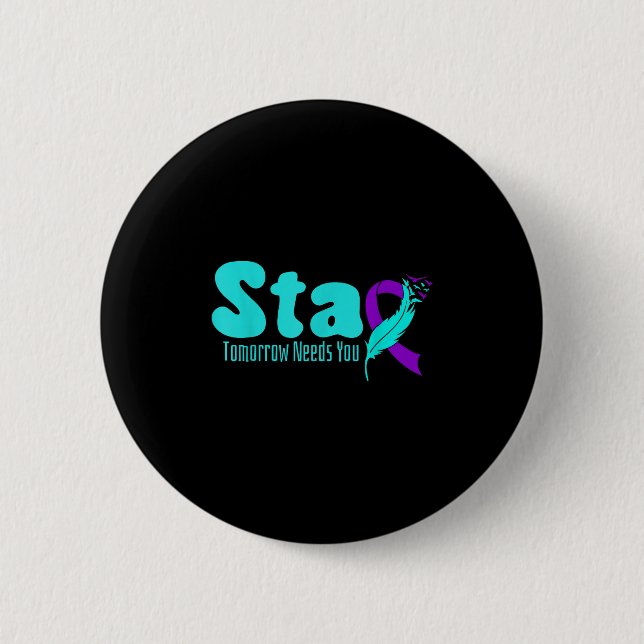 Bleib Morgen Brauchst Du Suizidpräventionsbewussts Button (Vorderseite)