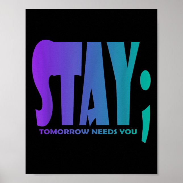Bleib Morgen Braucht Dich Selbstmordpräventionsbew Poster (Vorne)
