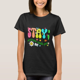 Bleib Morgen Braucht Dich Selbstmordpräventionsbew T-Shirt