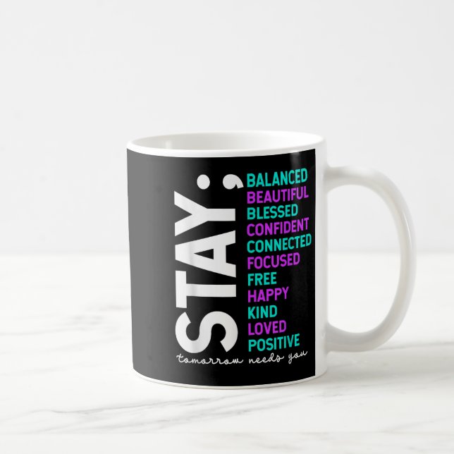 Bleib Morgen Braucht Dich Suizidpräventionsbewusst Kaffeetasse (Rechts)