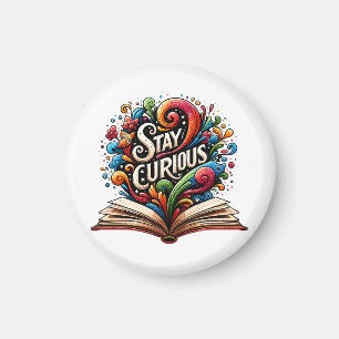 Bleib neugierig magnet