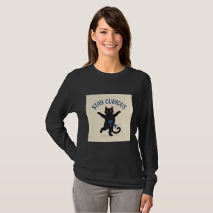 Bleib Neugierig Schwarzkatze Langarmshirt T-Shirt