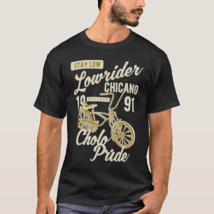 Bleib niedrig Cholo Stolz Chicano Lowrider Fahrrad T-Shirt