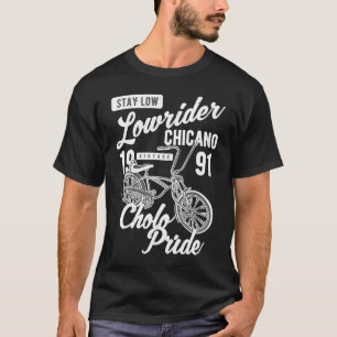 Bleib Niedrig Cholo Stolz Chicano Lowrider Fahrrad T-Shirt