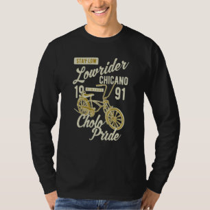 Bleib niedrig Cholo Stolz Chicano Lowrider Fahrrad T-Shirt