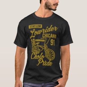 Bleib niedrig Cholo Stolz Chicano Lowrider Fahrrad T-Shirt