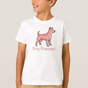 Bleib pawsitiv Hund T-Shirt