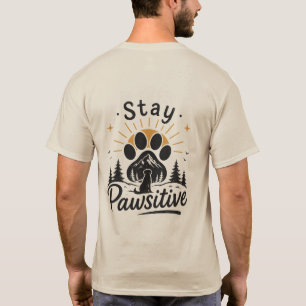 Bleib Pawsitiv Hundeliebhaber T-Shirt
