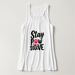 Bleib Pawsitiv Lustiger Hund Katze Liebhaber Worts Tank Top