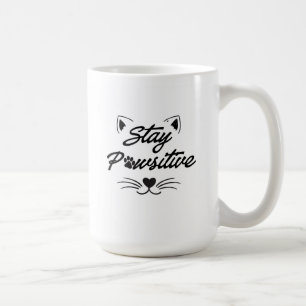 Bleib Pawsitiv Motivations-Tasse für Katzenliebhab Kaffeetasse