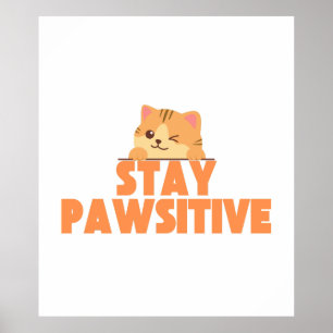 Bleib Pawsitiv Süße Zwinkerkatze Pun Design Poster