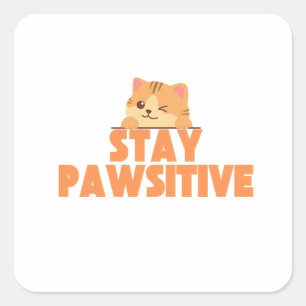 Bleib Pawsitiv Süße Zwinkerkatze Pun Design Quadratischer Aufkleber