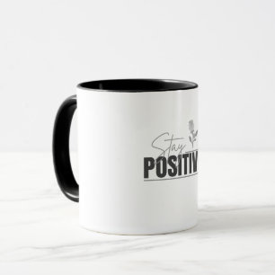 Bleib positiv Inspirierend  Tasse