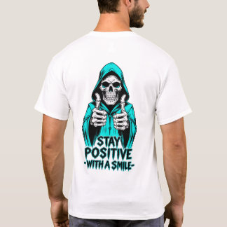 Bleib positiv – Inspirierende Motivation T-Shirt