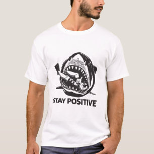 Bleib positiv lustiger Hai-Angriff T-Shirt
